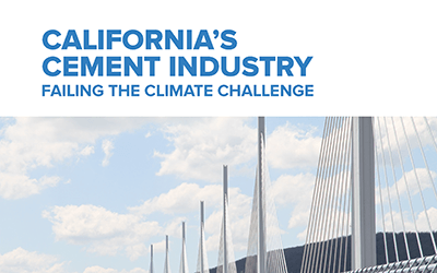 California’s Cement Industry — Failing the Climate Challenge